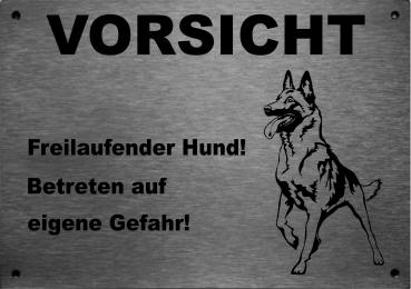 Edelstahl Warnschild Belgischer Schäferhund VORSICHT Freilaufender Hund! Betreten auf eigene Gefahr!